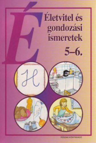 N�meth Judit - �letvitel �s gondoz�si ismeretek 5-6.