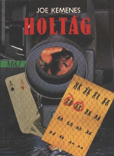 Joe Kemenes - Holt�g
