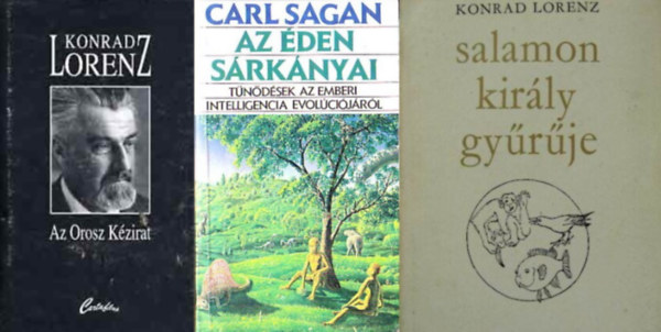 Carl Sagan Konrad Lorenz - Az den srknyai - Tndsek az emberi intelligencia evolcijrl + Az orosz kzirat + Salamon kirly gyrje (3 m)