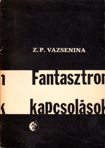 Z.P.Vazsenina - Fantasztron-kapcsolsok