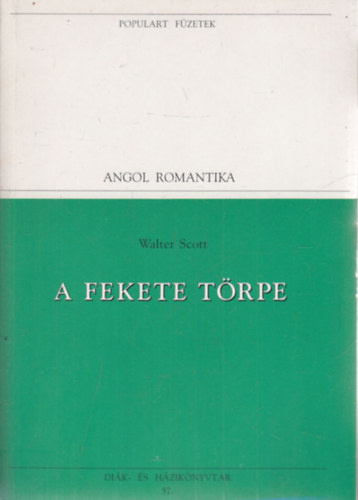 Walter Scott - A fekete trpe (Populart fzetek)