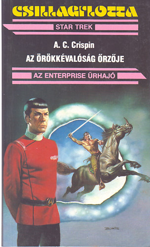Crispin - Star Trek-  Csillagflotta-Az �r�kk�val�s�g �rz�je