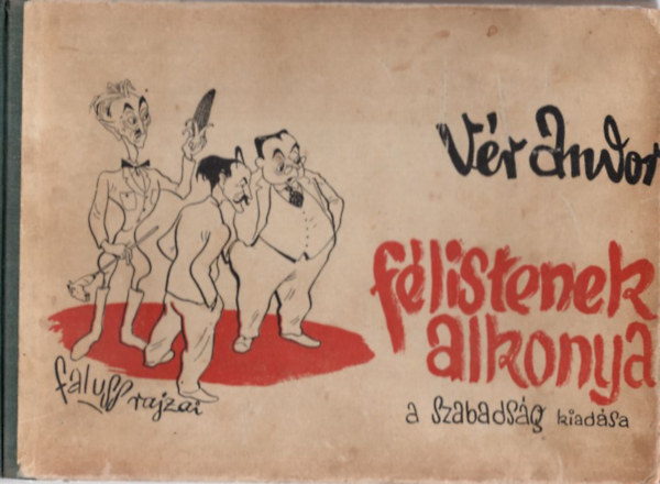Vr Andor - Flistenek alkonya politikai szatrk