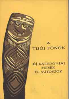 Karig S�ra szerk. - A tu�i f�n�k (�j-kaled�niai mes�k �s m�toszok)