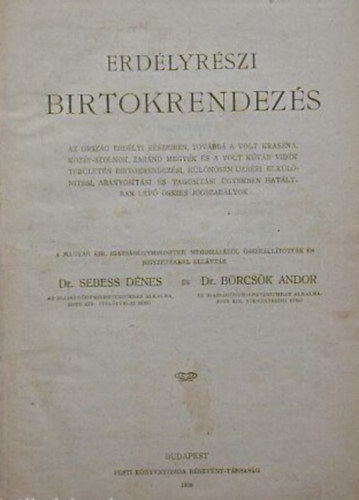 Dr. Sebess Dénes - Dr. Börcsök Andor - Erdélyrészi birtokrendezés