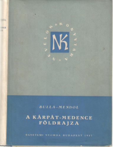Bulla B�la-Mend�l Tibor - A K�rp�t-medence f�ldrajza