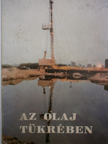 dr. Bistey Andr�s-Szili J�zsef - az olaj t�kr�ben