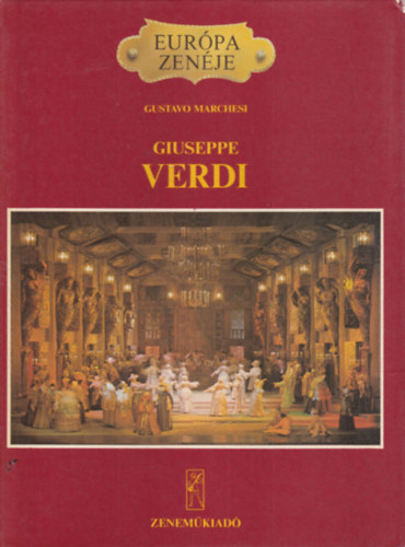 Lise, G.-Rescigno, E., Gustavo Marchesi - 2 db Eurpa zenje ( egytt ) 1. Giuseppe Verdi, 2. A 18. szzadi opera Scarlattitl Mozartig