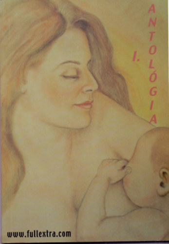 Kamar�s-Szabolcs-T�ll-V�g - Fullextra I. Antol�gia (Al��rt)