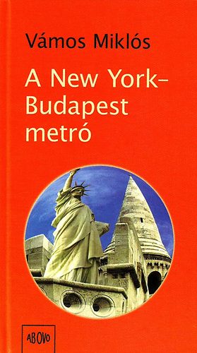 V�mos Mikl�s - A New York-Budapest metr�