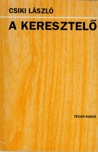 Csiki László - A keresztelő