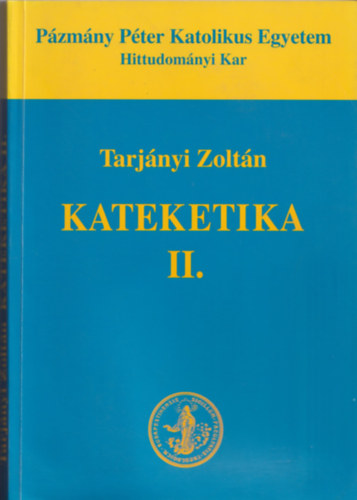 Tarj�nyi Zolt�n - Kateketika II.
