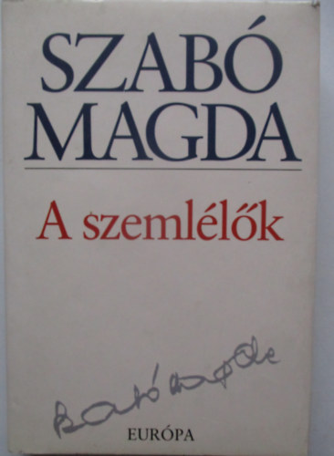 Szab Magda - A szemllk