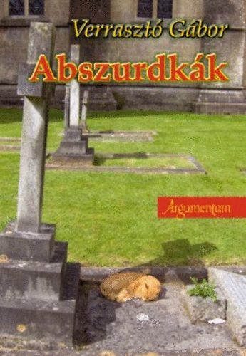 Verraszt� G�bor - Abszurdk�k