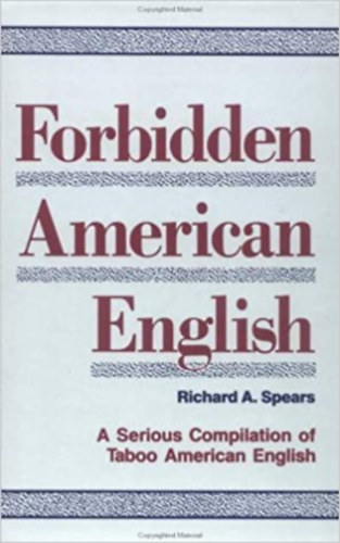 Forbidden American: Essential Dictionary of Taboo American English