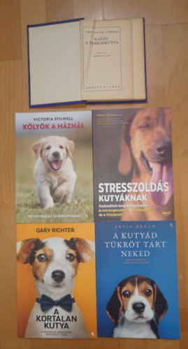 Lisa Radosta, Kevin Behan, Gary Richter, Victoria Stilwell James Oliver Curwood - 4 könyv a kutyákról + ajándék kiváló kutyaregény: Stresszoldás kuytáknak, A kutyád tükröt tart neked, A kortalan kutya, Kölyök a háznál + Kazán, a farkaskutya