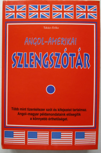 Tak�cs Erika - Angol-amerikai szlengsz�t�r