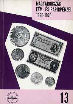 Le�nyfalusi K�roly-Nagy �d�m - Magyarorsz�g f�m- �s pap�rp�nzei 1926-1976