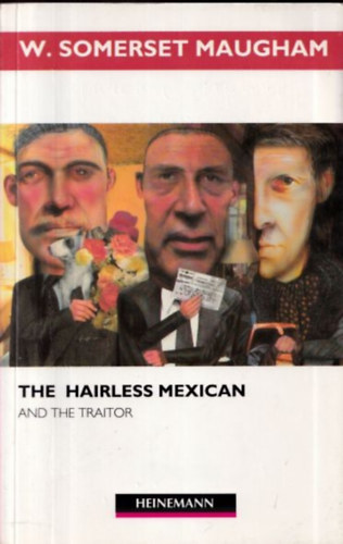 W.  Somerset Maugham - The hairless mexican and the traitor (Heinemann Guided Readers)