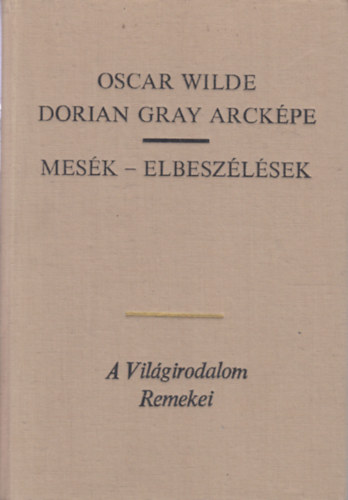 Oscar Wilde - Dorian Gray Arckpe - Mesk - elbeszlsek