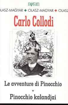 Carlo Collodi - Pinocchio kalandjai / Le avventure di Pinocchio (k�tnyelv� - Kentaur k�nyvek)