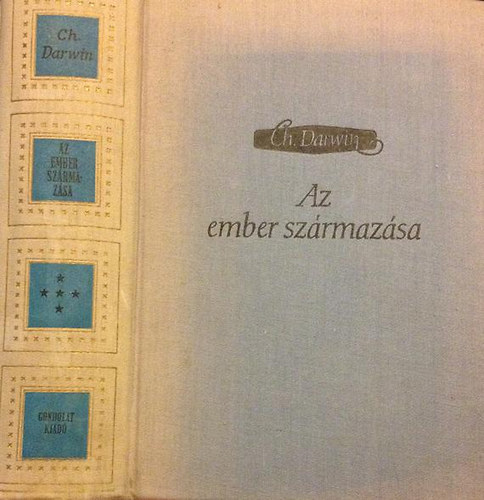 Darwin - Az ember sz�rmaz�sa �s a nemi kiv�laszt�s