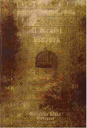 dr Illssy Jnos-Pettk Bla - A kirlyi knyvek (1527-1867)