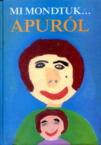 Macskássy Kati-Fekete Anna - Mit mondtunk... apuról