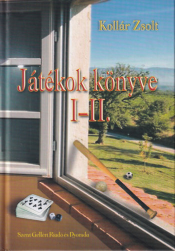 Kollár Zsolt - Játékok Könyve I-II.