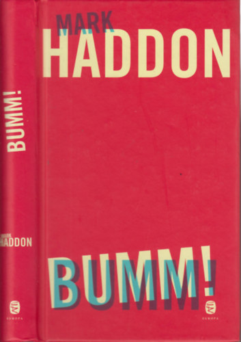 Mark Haddon - Bumm! (avagy 70 000 fnyv)