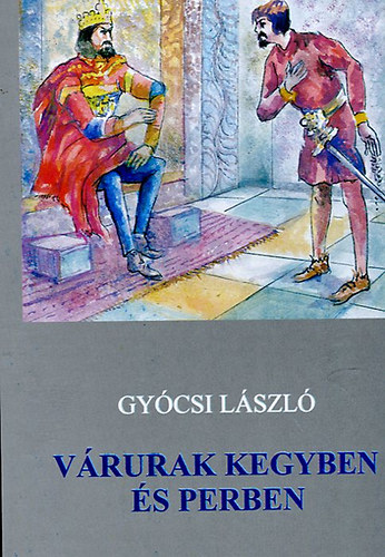 Gycsi Lszl - Vrurak kegyben s perben