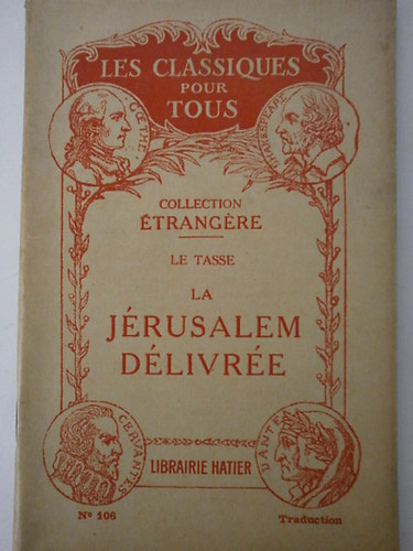 Le Tasse - La Jérusalem Délivrée