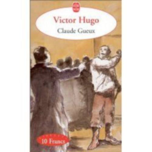 Victor Hugo - Claude Gueux