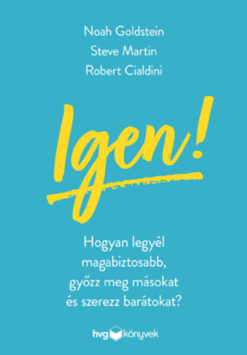 Noahj., Martin, Stevej., Robert B. Cialdini Goldstein - Igen!
