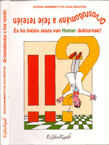 Giorgio, S�raphin, Jean Mambretti - Orvostudom�ny a feje tetej�n