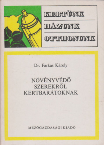 SZERZ Dr. Farkas Kroly SZERKESZT Dr. Srkny Pl GRAFIKUS Bartha Lszl LEKTOR Dr. Nechay Olivr - Nvnyvd szerekrl kertbartoknak  A nvnyvd szerek hasznlatakor tudni kell!, Hogyan csinljunk j hatsfok nvnyvd szert?, Permetezszerek keverhetsge, Gyomirt szerek