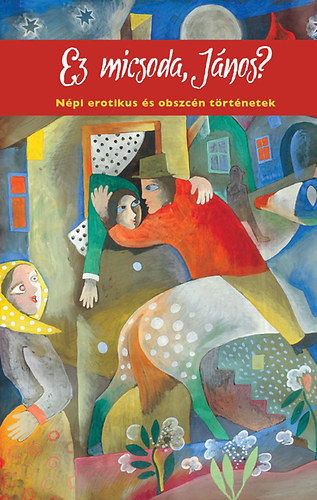 Ez micsoda, J�nos?