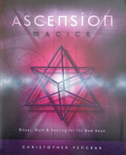 Christopher Penczak - Ascension Magick