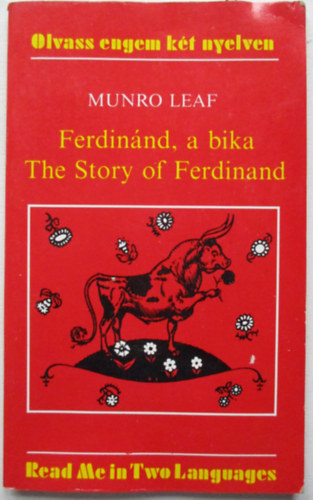 Munro Leaf - Ferdinánd, a bika - The Story of Ferdinand