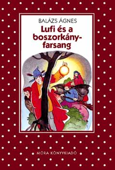 Bal�zs �gnes - Lufi �s a boszork�nyfarsang