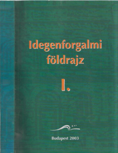 Dr.Huszti Gy�rgyi Dr.Guczin� - Idegenforgalmi f�ldrajz I.