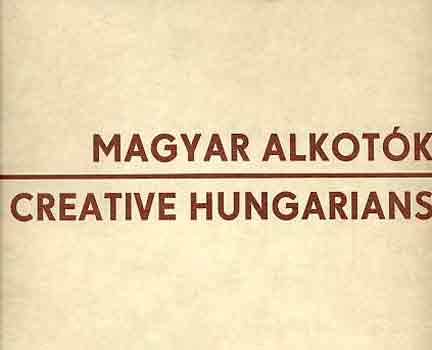 Kajet�r Endre  (szerk.) - Magyar alkot�k-Creative hungarians
