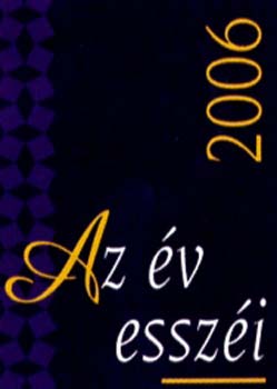 Ekler Andrea; Rosonczy Ildik�  (v�l.) - Az �v essz�i 2006