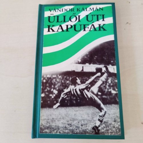 Vándor Kálmán - Üllői úti kapufák - dedikált!