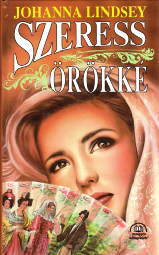 Johanna Lindsey - Szeress �r�kk�