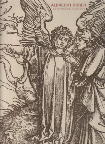 Albercht Dürer - Graphische Arbeiten
