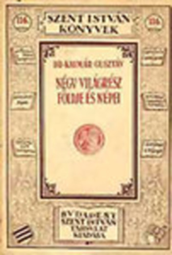 Dr. Kalmár Gusztáv - Négy világrész földje és népei (Szent István könyvek 116.)