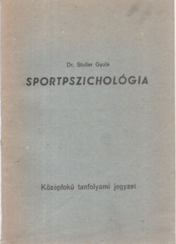 Dr. Stuller Gyula - Sportpszicholgia