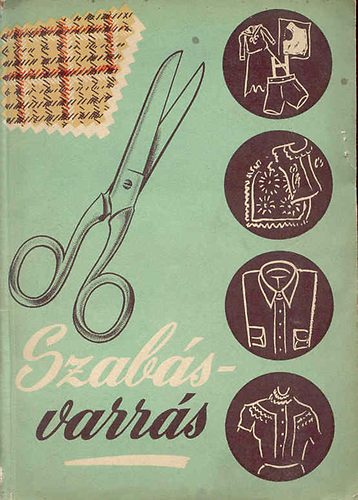 Riesz Gizella - Szabs-varrs   (Kihajthat szabsmintkkal illusztrlva)