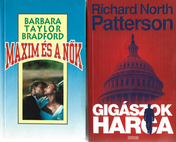 2 db knyv, Barbara Taylor Bradford: Maxim s a nk, Richard North Patterson: Gigszok harca